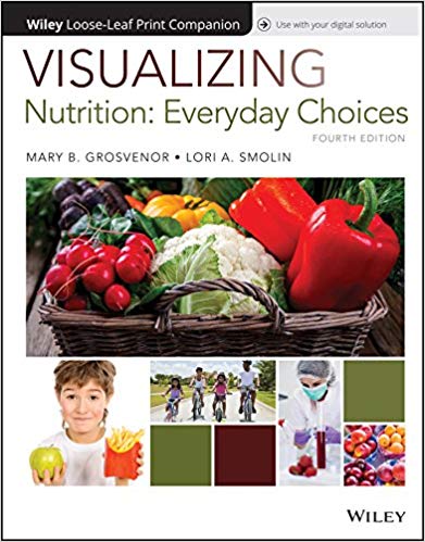 Visualizing Nutrition: Everyday Choices, 4th Edition